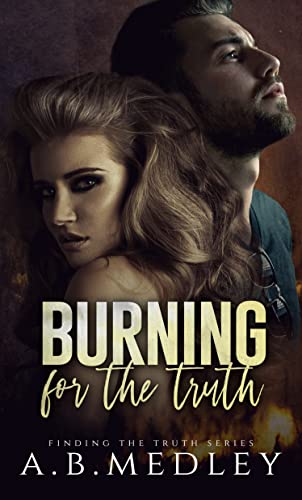 Burning for the Truth (Finding the Truth Series Book 3)