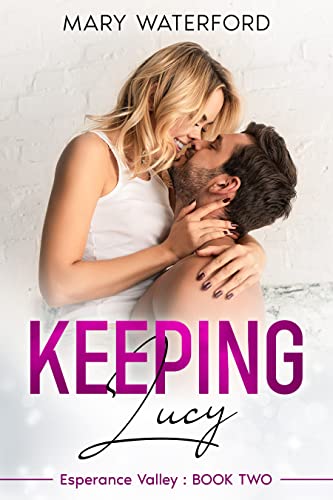 Keeping Lucy (Esperance Valley Book 2)