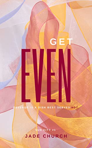 Get Even (Sun City Book 1)