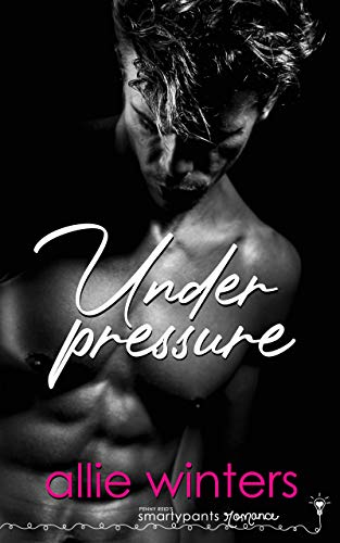 Under Pressure (Lessons Learned Book 1)