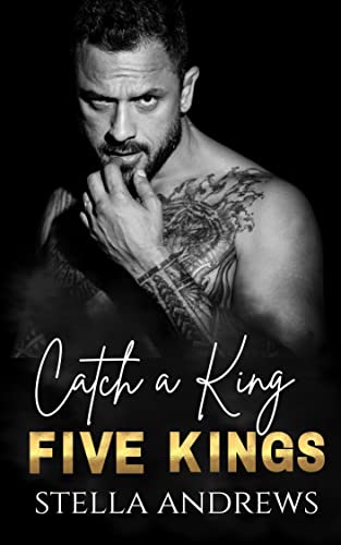 Catch a King (Five Kings Book 1)