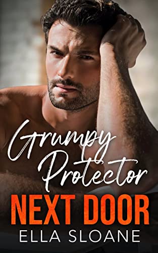 Grumpy Protector Next Door