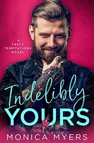 Indelibly Yours (Tasty Temptations Book 2)