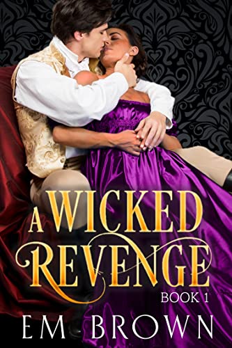 A Wicked Revenge (Book 1)