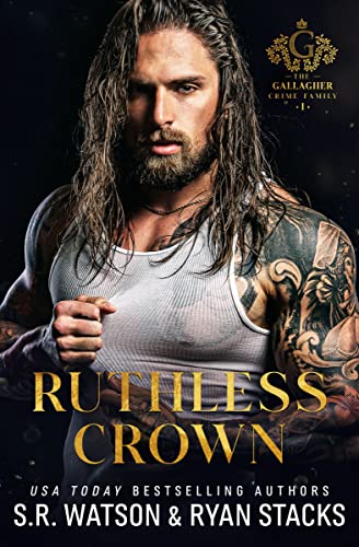 Ruthless Crown (The Gallagher Crime Family Book 1)