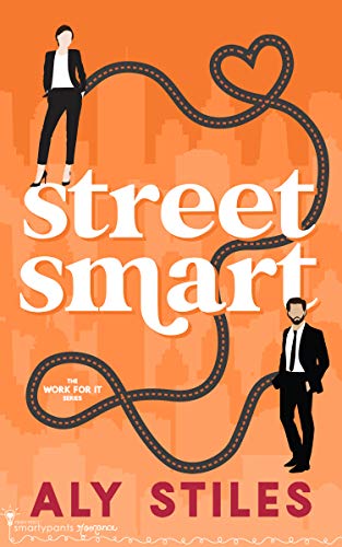 Street Smart (Work For It Book 1)