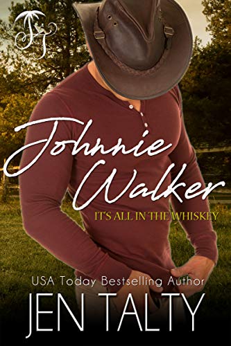 Johnnie Walker (It’s all in the Whiskey Book 1)