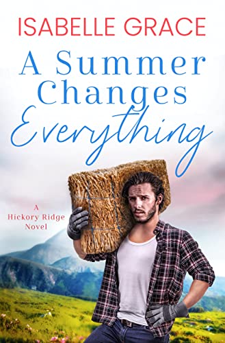 A Summer Changes Everything (Hickory Ridge Book 3)