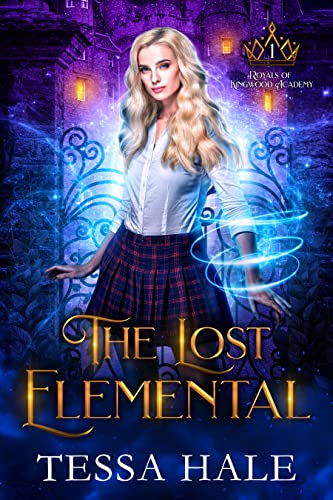 The Lost Elemental (Royals of Kingwood Academy Book 1)
