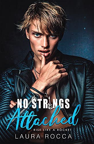 No Strings Attached (Rise Like A Rocket Book 1)