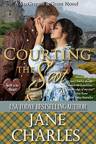Courting the Scot (Scot to the Heart Book 1)