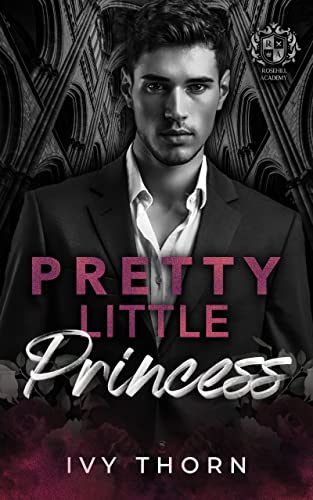 Pretty Little Princess (Rosehill Academy Book 4)