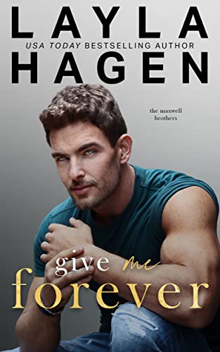 Give Me Forever (The Maxwell Brothers)