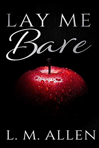 Lay Me Bare (Lay Me Bare Book 1)