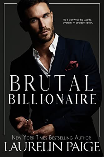 Brutal Billionaire (Brutal Billionaires Book 1)