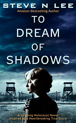 To Dream Of Shadows (World War II Historical Fiction Book 1)