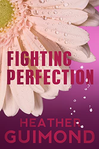 Fighting Perfection (The Perfection Series Book 2)