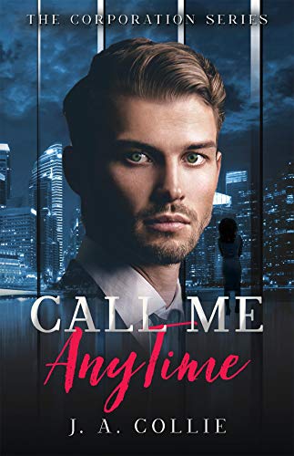 Call Me Anytime (The Corporation Book 1)