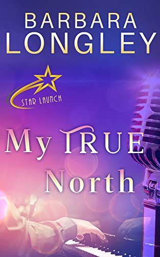 My True North (Star Launch Book 1)