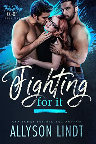 Fighting For It (Three Player Co-op Book 5)