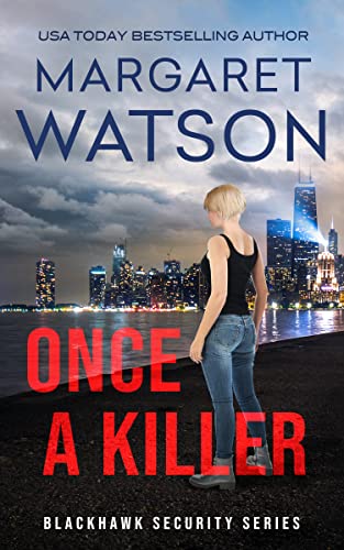 Once a Killer (Blackhawk Security Book 7)