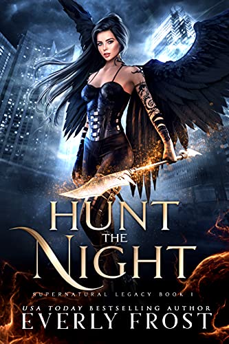 Hunt the Night (Supernatural Legacy Book 1)