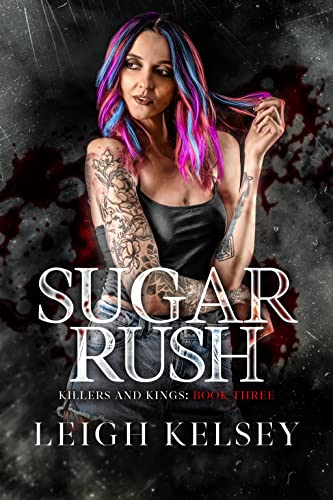 Sugar Rush (Killers and Kings Book 3)