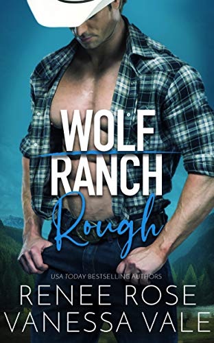 Rough (Wolf Ranch Book 1)