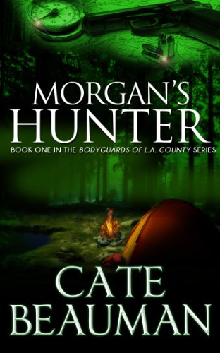Morgan’s Hunter (The Bodyguards Of L.A. County Series Book 1)