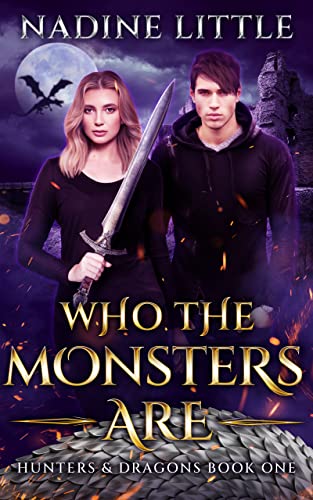 Who The Monsters Are (Hunters & Dragons Book 1)