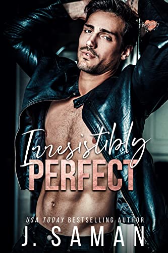 Irresistibly Perfect (Irresistibly Yours Book 2)