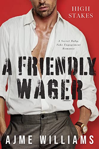 A Friendly Wager (High Stakes Book 2)