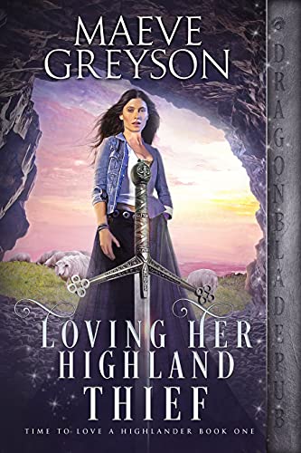 Loving Her Highland Thief (Time to Love a Highlander Book 1)