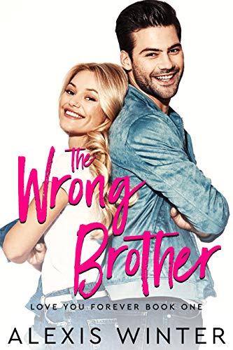 The Wrong Brother (Love You Forever Book 1)