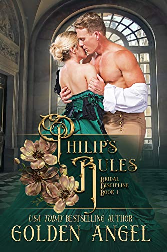 Philip’s Rules (Bridal Discipline Book 1)