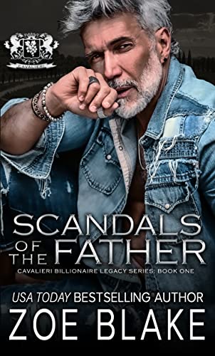 Scandals of the Father (Cavalieri Billionaire Legacy Book 1)