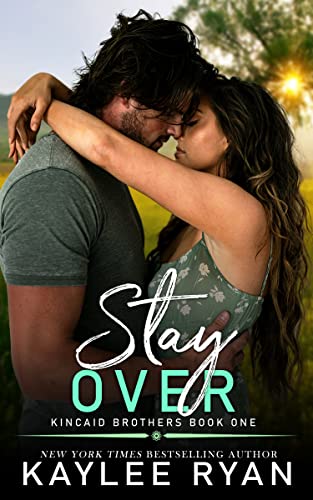 Stay Over (Kincaid Brothers Book 1)
