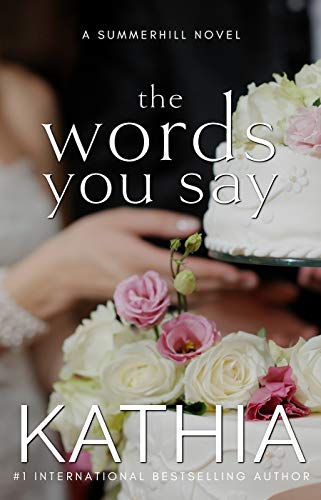 The Words You Say (The Summerhills Next Generation Book 1)