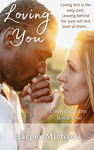 Loving You (Growing Pains Book 2)
