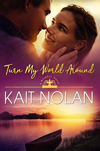 Turn My World Around (Wishful Romance Book 6)