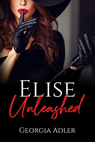 Elise Unleashed (Elise’s Awakening Book 2)