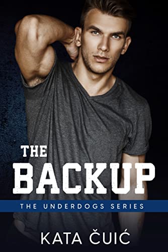 The Backup (The Underdogs Book 1)