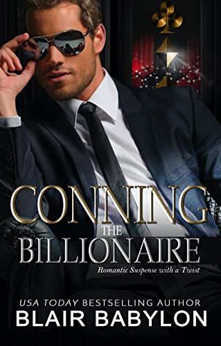 Conning the Billionaire (Twisted Billionaires Book 3)