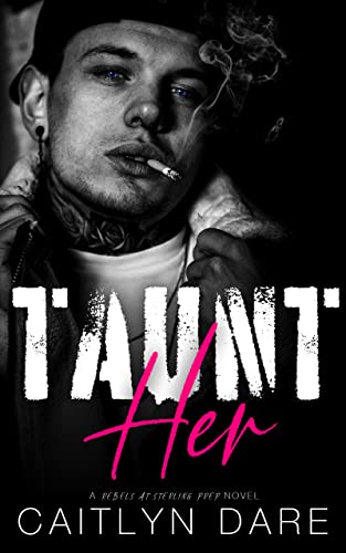 Taunt Her (Rebels at Sterling Prep Book 1)