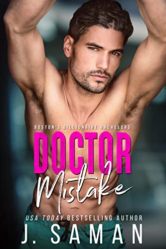 Doctor Mistake (Boston’s Billionaire Bachelors Book 2)