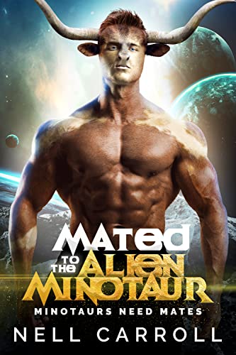 Mated to the Alien Minotaur (Minotaurs Need Mates Book 1)