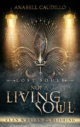 Not a Living Soul (Lost Souls Trilogy Book 1)