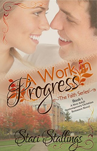 A Work in Progress (The Faith Series Book 1)