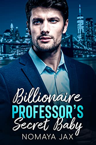 Billionaire Professor’s Secret Baby