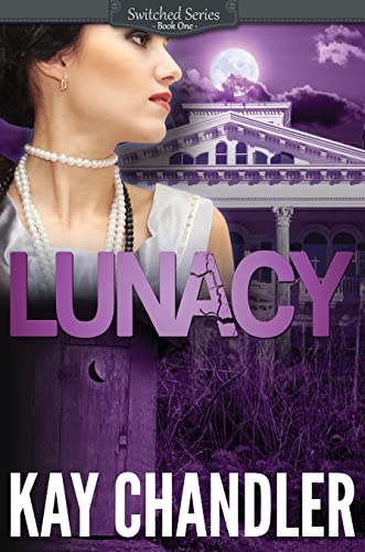 Lunacy (Switched Series Book 1)